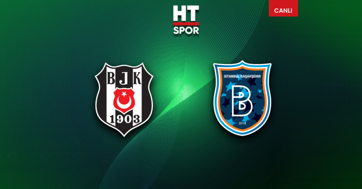 Beşiktaş-Başakşehir maçı 19.00'da: Muhtemel 11'ler, Kökçü, Miretti ve Akdağ yok