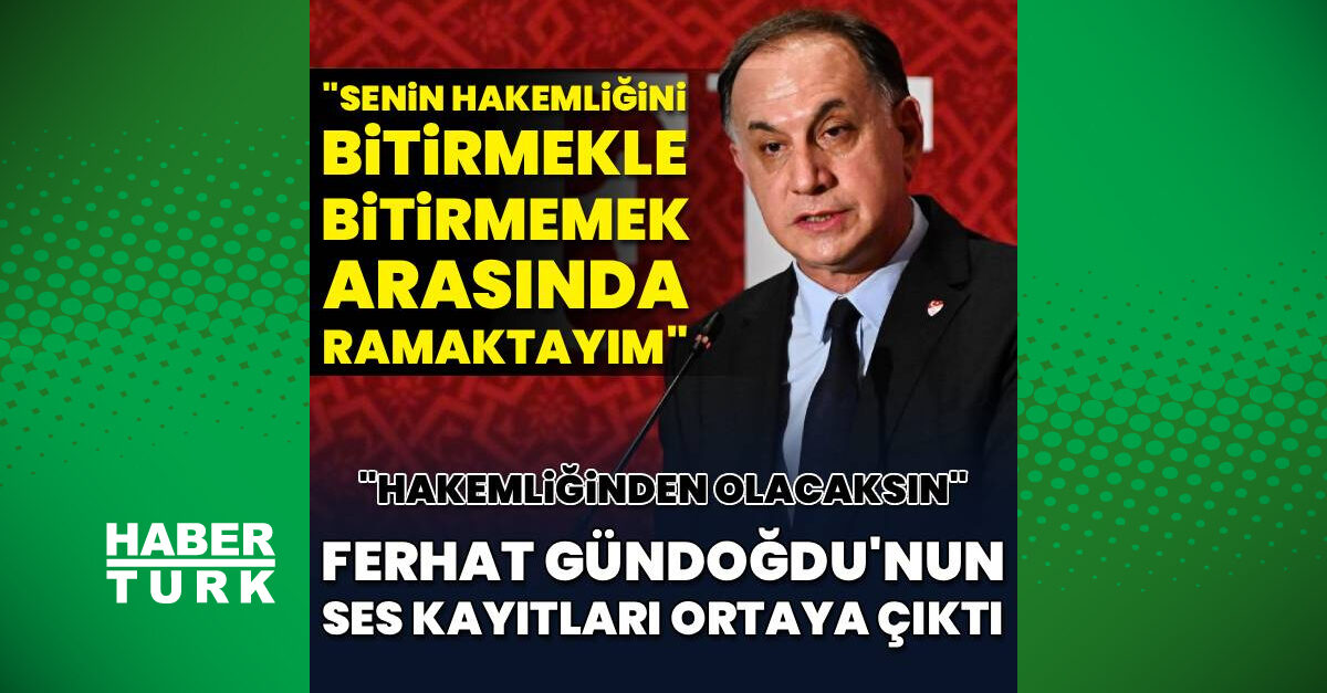 Hakemler Dosyası: Ferhat Gündoğdu ile Kerem Ersoy'un ses kaydı ortaya çıktı